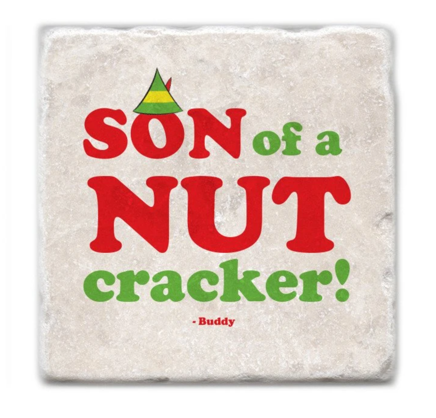 Buddy Quotes Coasters (son of a nut cracker!)